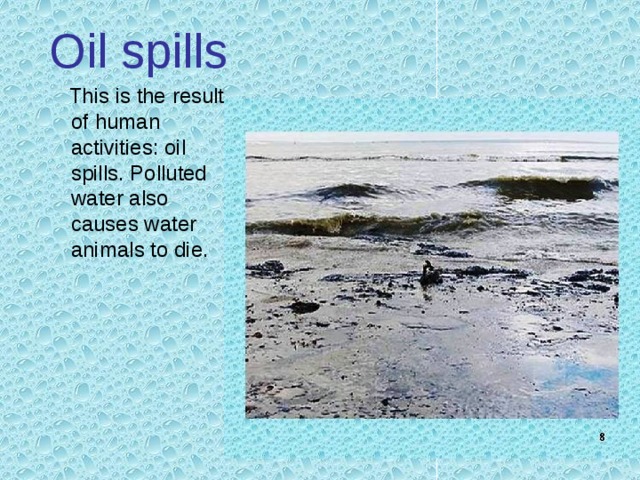 Water pollution. P olluted water affects people’s health.About 1.4 billion people have no access to safe drinking water. 
