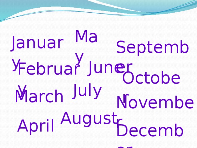 May January September June February October July March November August April December 