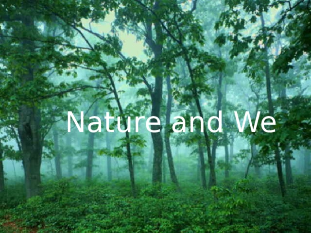 Nature and We 