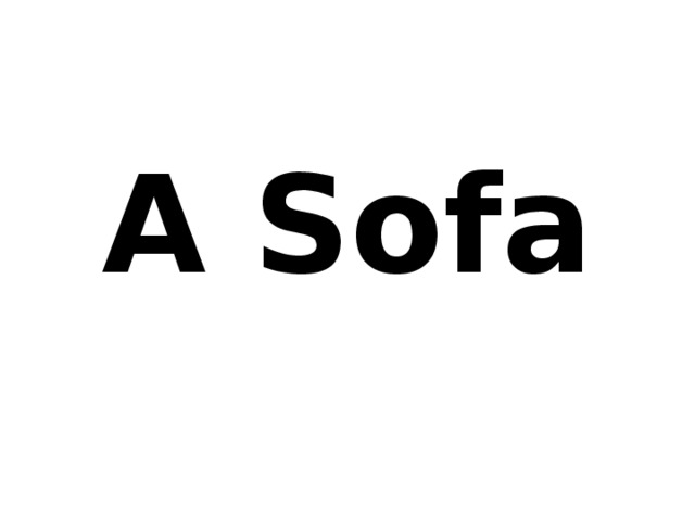  A Sofa   