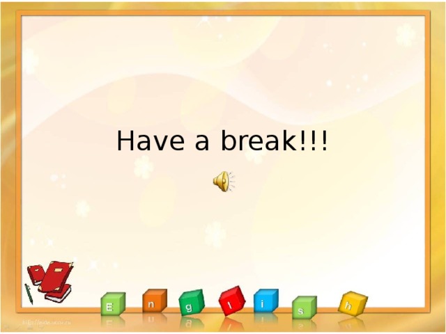 Have a break!!! 