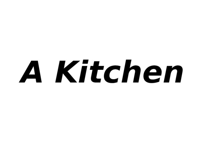 A Kitchen 