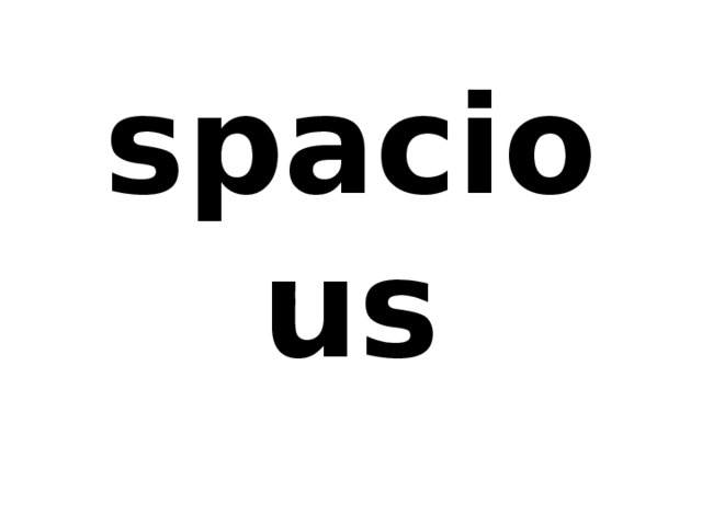 spacious 