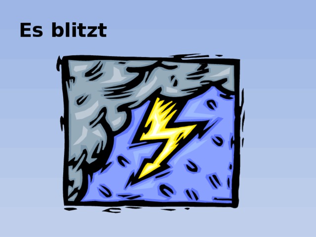Es blitzt 