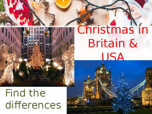 Christmas in Britain & USA Find the differences 