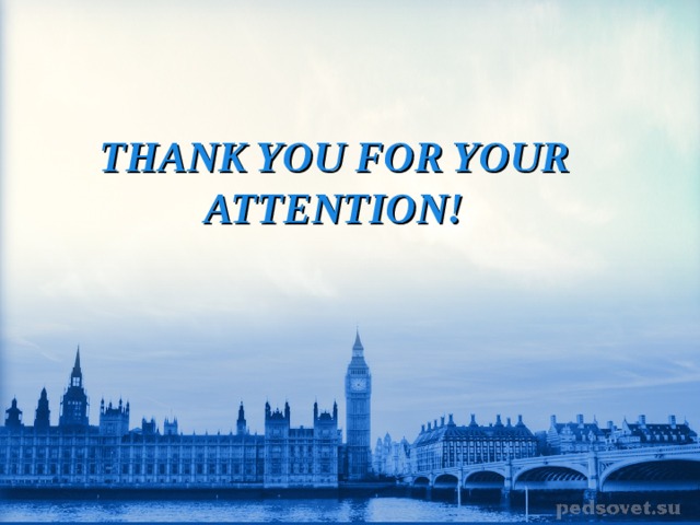 THANK YOU FOR YOUR ATTENTION! 