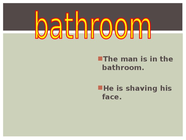   The man is in the bathroom.  He is shaving his face.  