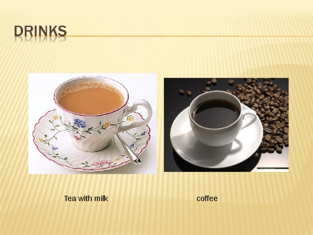 Tea with milk coffee 