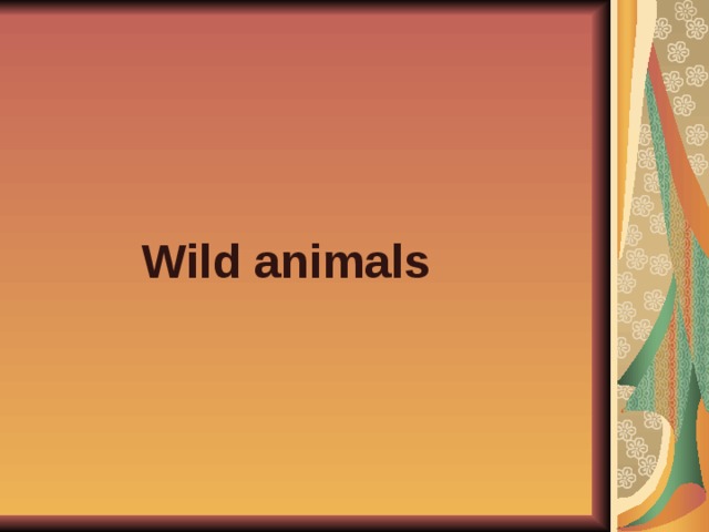  Wild animals 