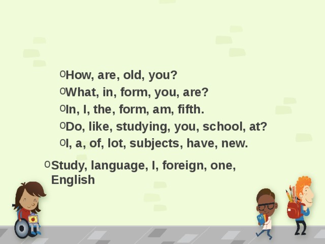 How, are, old, you? What, in, form, you, are? In, I, the, form, am, fifth. Do, like, studying, you, school, at? I, a, of, lot, subjects, have, new. How, are, old, you? What, in, form, you, are? In, I, the, form, am, fifth. Do, like, studying, you, school, at? I, a, of, lot, subjects, have, new. How, are, old, you? What, in, form, you, are? In, I, the, form, am, fifth. Do, like, studying, you, school, at? I, a, of, lot, subjects, have, new. Study, language, I, foreign, one, English 