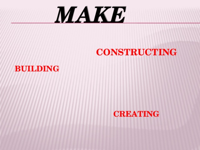 MAKE CONSTRUCTING BUILDING CREATING 