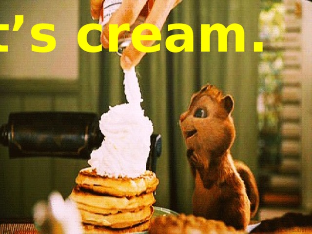 It’s cream. 