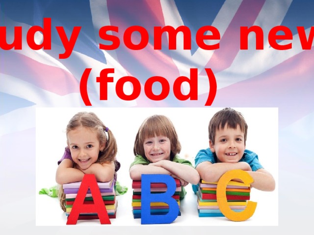  Let’s study some new words (food) 