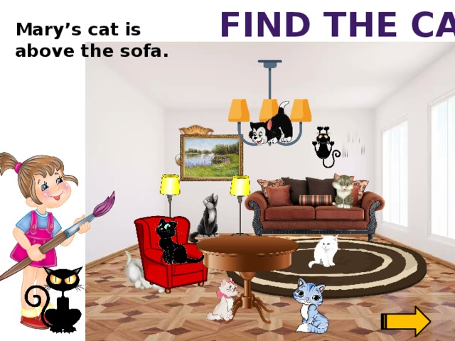 Find the cat Mary’s cat is above the sofa.