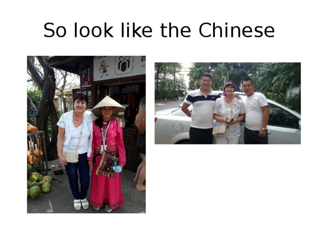 So look like the Chinese 
