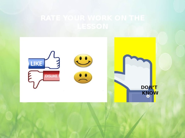 RATE YOUR WORK ON THE LESSON DON’T KNOW 