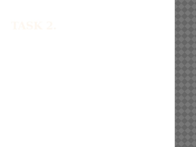 Task 2. 
