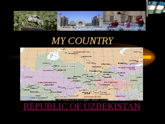 MY COUNTRY REPUBLIC OF UZBEKISTAN 