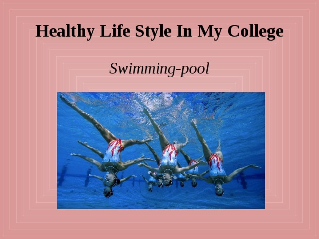 Healthy Life Style In My College Swimming-pool  