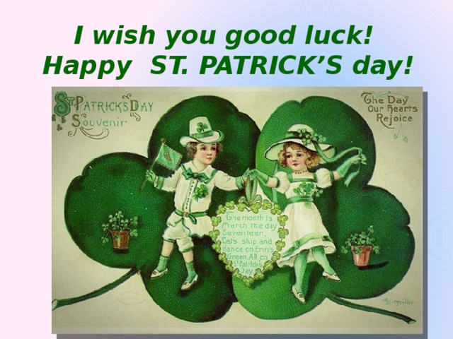 I wish you good luck! Happy ST. PATRICK’S day! 