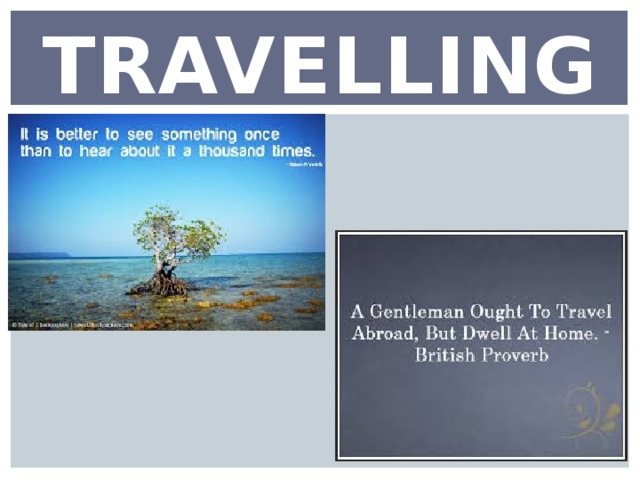 TRAVELLING 