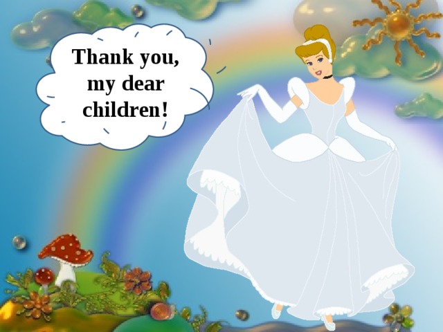 Thank you, my dear children! 