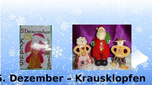 5. Dezember – Krausklopfen  