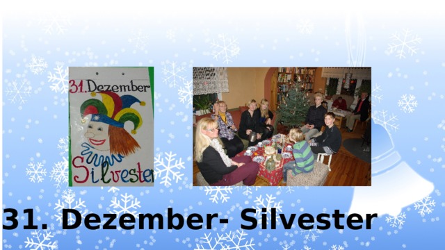 31. Dezember- Silvester 