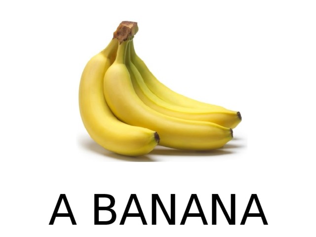 A BANANA 