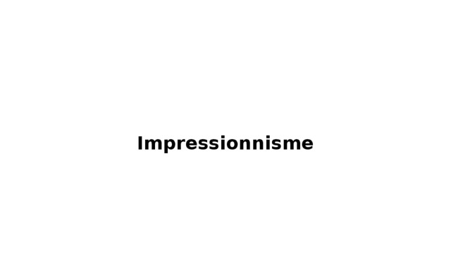   Impressionnisme    