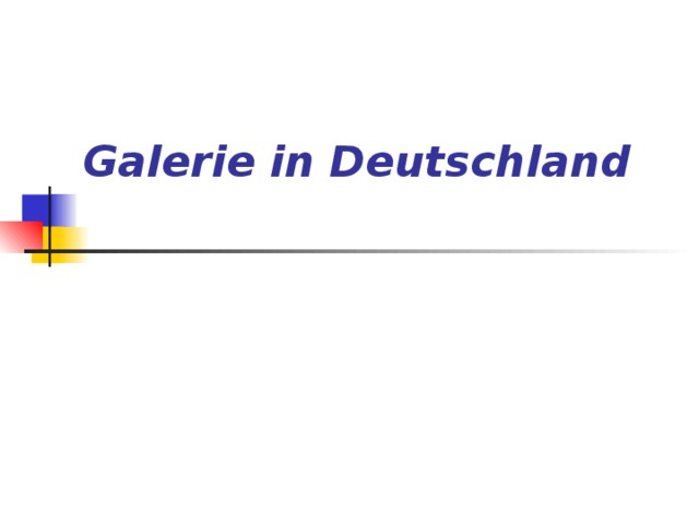 Galerie in Deutschland   