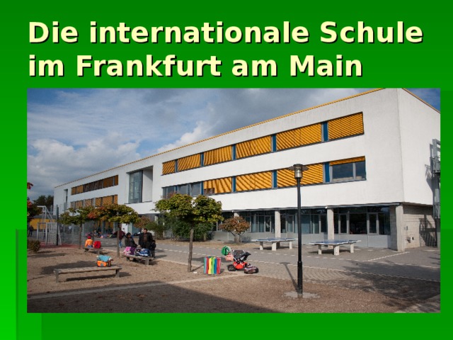 Die internationale Schule im Frankfurt am Main 