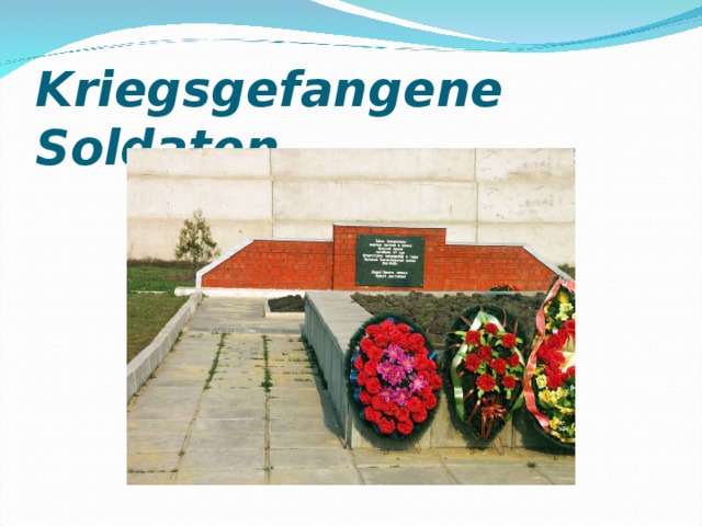 Kriegsgefangene Soldaten 
