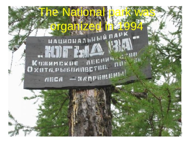 The National park was organized in 1994 