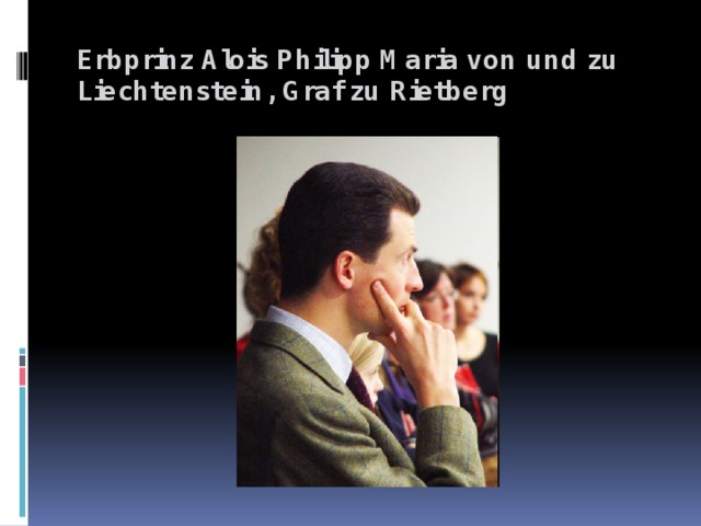Erbprinz Alois Philipp Maria von und zu Liechtenstein, Graf zu Rietberg  