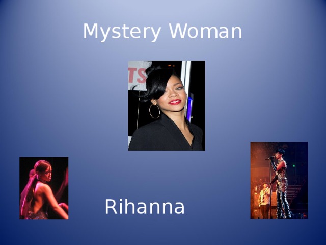 Rihanna Mystery Woman 
