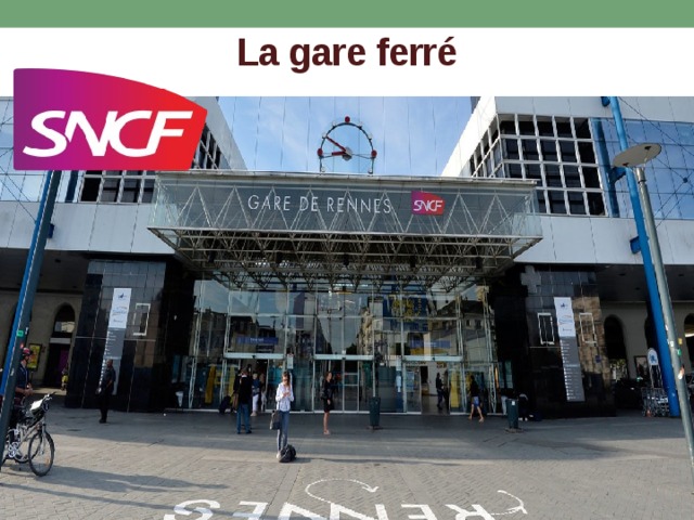 La gare ferré 