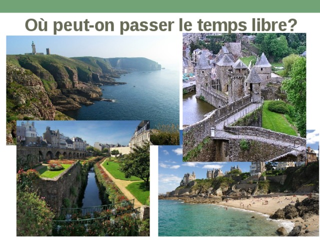 Où peut-on passer le temps libre? 