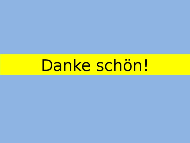 Danke schön! 