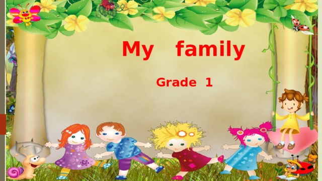  My family   Grade 1           