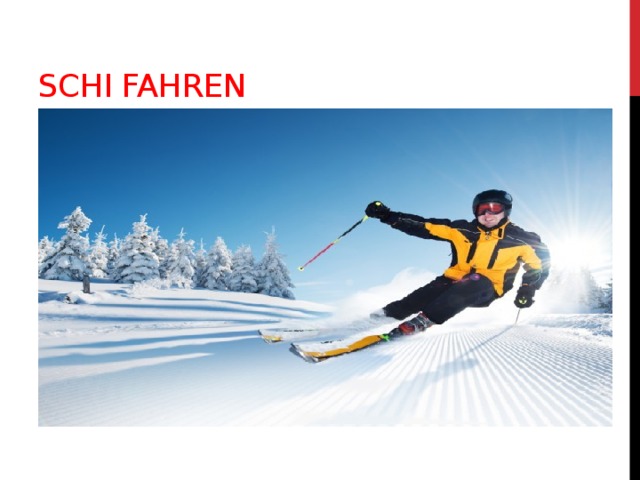 Schi fahren 