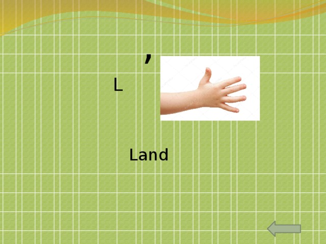 , L Land 