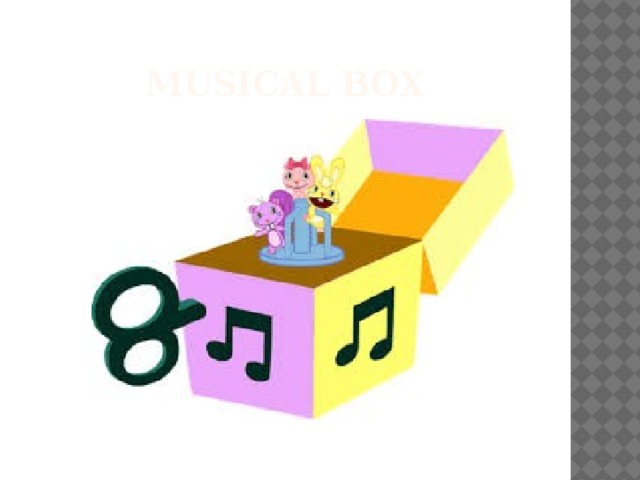 Musical box 