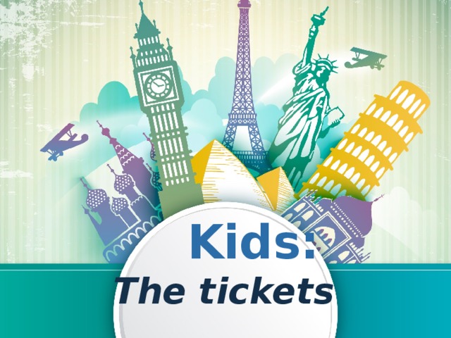  Kids: The tickets 