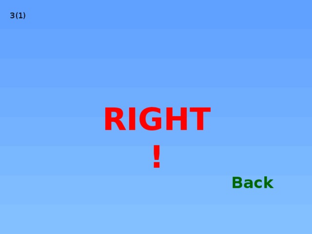 3(1) RIGHT ! Back 