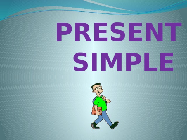           present  SIMPLE 