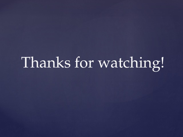 Thanks for watching! 