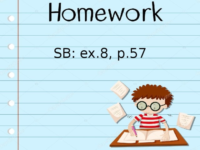 SB: ex.8, p.57 