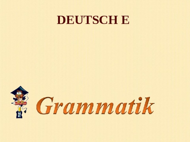 DEUTSCH E 