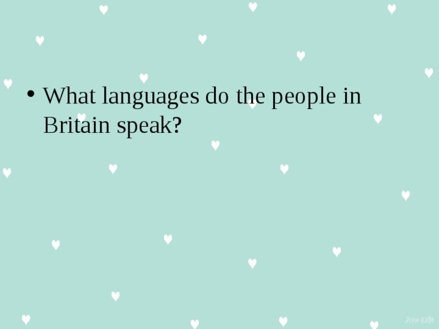 What languages do the people in Britain speak? 